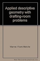 Applied Descriptive Geometry with Drafting Room Probelms (4th) Fourth Edition B0000CJ02X Book Cover