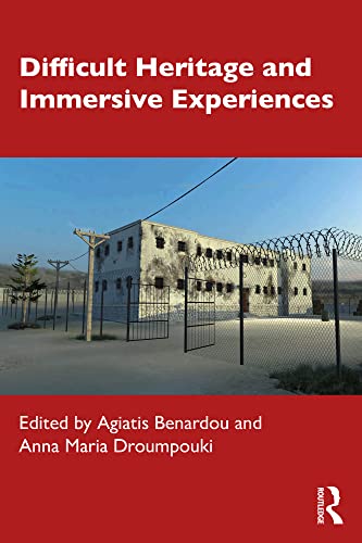 Difficult Heritage and Immersive Experiences Comment Médiatiser l'Histoire Douloureuse - 2