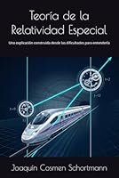 Teoría de la Relatividad Especial: Una explicación construida desde las dificultades para entenderla (Spanish Edition) 8409848503 Book Cover