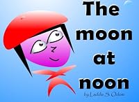 The moon at noon 1514346664 Book Cover