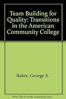 Team Building for Quality: Transitions in the American Community College 0871172860 Book Cover
