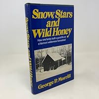 Snow, stars, and wild honey 039701029X Book Cover