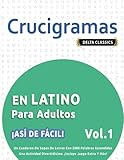  CRUCIGRAMAS EN LATINO PARA ADULTOS - ¡ASÍ DE FÁCIL! - VOL.1 - DELTA CLASSICS - UN CUADERNO DE SOPAS DE LETRAS CON 2000 PALABRAS ESCONDIDAS - UNA ACTIVIDAD DIVERTIDÍSIMA. ¡INCLUYE JUEGO EXTRA Y MÁS!