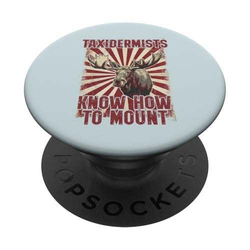 Los taxidermistas Saben cómo Montar Divertido Cazador de Alces PopSockets PopGrip Adhesivo