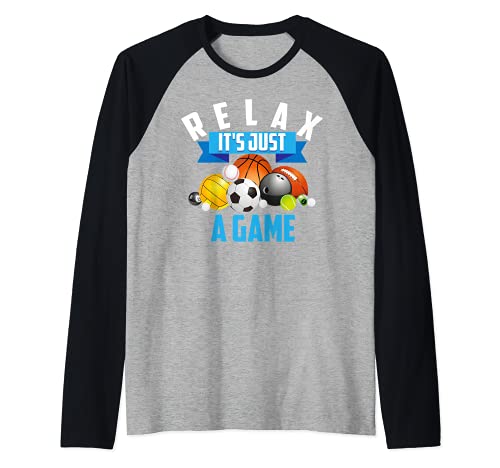 Relax It's Just A Game | Lindo regalo de atleta divertido entrenador de gimnasio Camiseta Manga Raglan