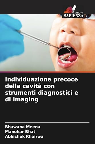 Individuazione precoce della cavità con strumenti diagnostici e di imaging