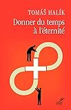  Donner du temps à l\'éternité