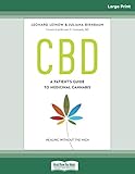 CBD: A Patient's Guide to Medicinal Cannabis--Healing without the High