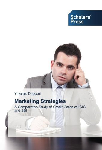 Marketing Strategies: A Comparative Study of Credit Cards of ICICI and SBI