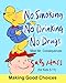 No Smoking, No Drinking, No Drugs