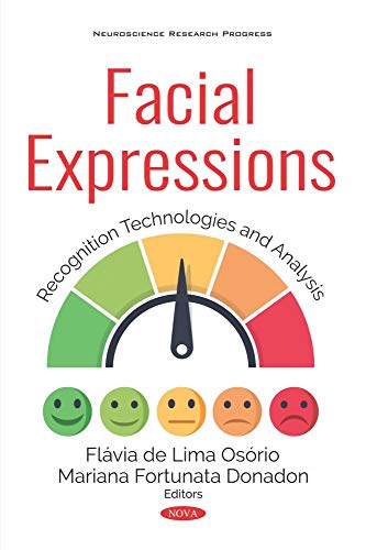 Facial Expressions: Recognition Technologies and Analysis (Neuroscience Research Progress)