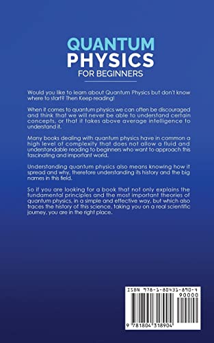 Quantum Physics for Beginners: Discover the history to the quantum physics, learn the principles and