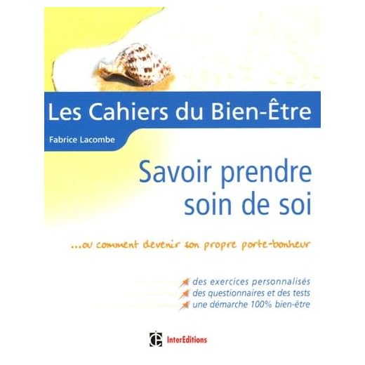 Cahiers du bien être - Savoir prendre soin de soi - ...Ou comment devenir son propre porte-bonheur: ...Ou comment devenir son propre porte-bonheur