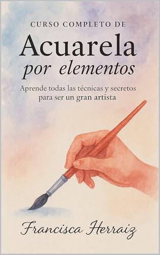 Curso completo de acuarela por elementos: Aprende todas las técnicas...