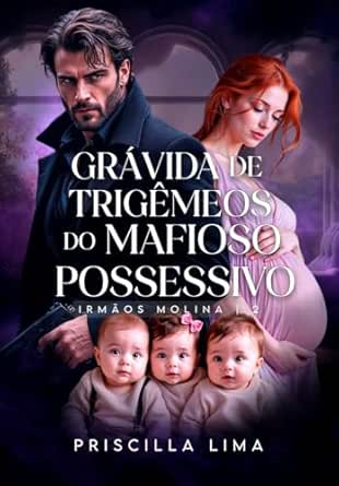Grávida de trigêmeos do mafioso possessivo (Os Molinas Livro 2) eBook
