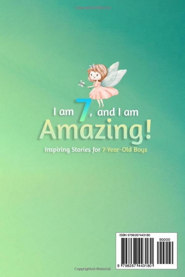I Am 7, and I Am Amazing! Inspiring Stories for 7-Year-Old Boys: A Collection of Entertaining and Motivating Tales about Friendship, Kindness and Self-Confidence. - Image 2