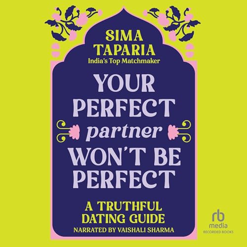 Your Perfect Partner Won't Be Perfect Audiolivro Por Sima Taparia capa