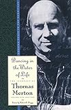 Used Book in Good Condition Dancing in the Water of Life: Seeking Peace in the Hermitage, the Journals of Thomas Merton, Volume Five 1963-1965