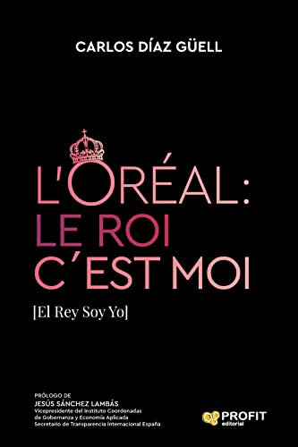L’ORÉAL : Le Roi c´Est Moi: [El Rey Soy Yo]