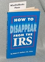 How to Disappear From the IRS B000EM2NFE Book Cover