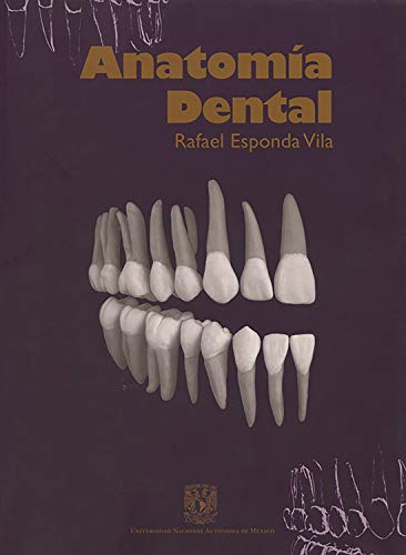 Anatomía dental (Programa Universitario del Libro de Texto) (Spanish Edition)