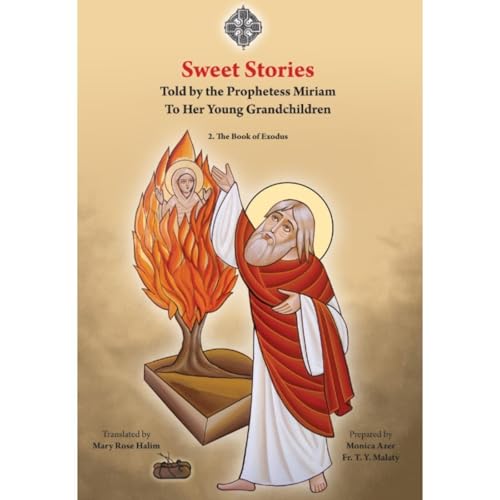 Sweet Stories told by the prophetess Miriam to her young grandchildren: Book of Exodus (By Fr. Tadros Y. Malaty, Bishoy Boshra Behnam, Monica Azer) episode artwork