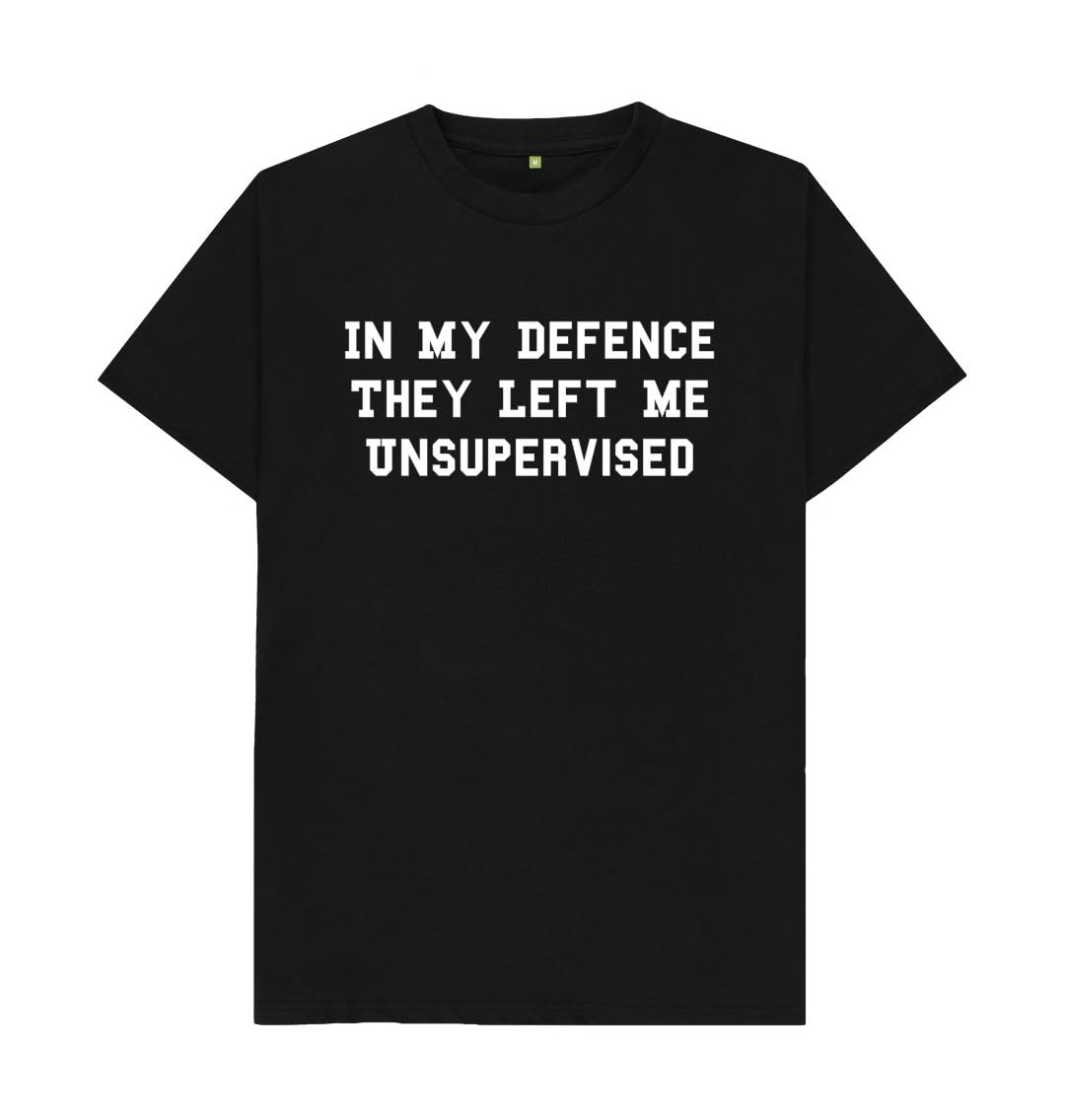 Shirtbox Men's Black In My Defence They Left Me Unsupervised Funny Slogan T-Shirt