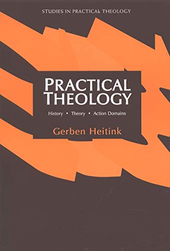 Practical Theology: History, Theory, Action Domains (Studies in Practical Theology)