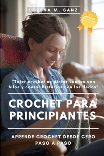 Crochet Para Principiantes: Aprende crochet desde cero paso a pas...
