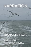 NARRACIÓN: TRAMA DEL TEXTO (El texto de las narraciones) (Spanish Edition) 1977091504 Book Cover