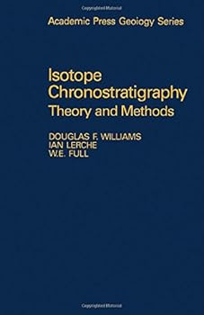 Hardcover Isotope Chronostratigraphy: Theory and Methods (Academic Press Geology Series) Book