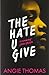 Produktbild The Hate U Give: Angie Thomas