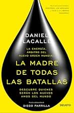 La madre de todas las batallas: La energía, árbitro del nuevo orden mundial (Deusto)