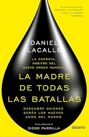 La madre de todas las batallas: La energía, árbitro del nuevo orden mundial (Deusto)