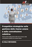 Prospettive strategiche sulla gestione delle risorse umane e sulla contrattazione collettiva (Italian Edition) 6200848785 Book Cover