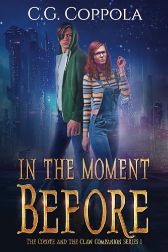 In The Moment Before (The Coyote And The Claw Companion Series)