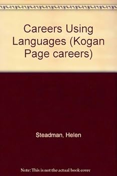 Careers Using Languages (Kogan Page Careers)