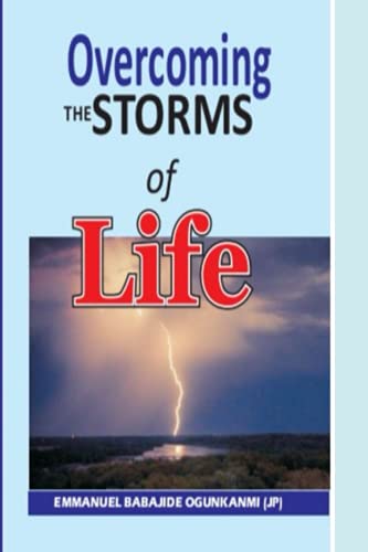 OVERCOMING THE STORMS OF LIFE
