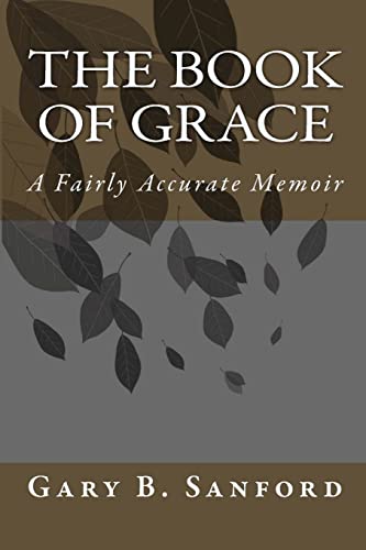 The Book of Grace: A Fairly Accurate Memoir