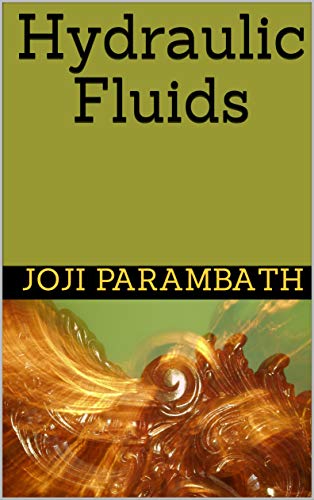 Hydraulic Fluids (Industrial Hydraulic Book Series (Advanced Level))