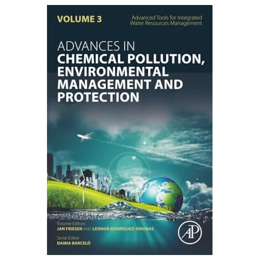 Advanced Tools for Integrated Water Resources Management (Volume 3) (Advances in Chemical Pollution, Environmental Management and Protection, Volume 3)