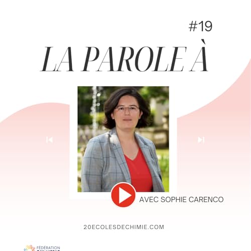 La Parole &agrave; #19 avec Sophie Carenco, laur&eacute;ate du prix de l&rsquo;Acad&eacute;mie des Sciences 2025