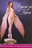 Figures in Fabric: The Sculpture of Lisa Lichtenfels