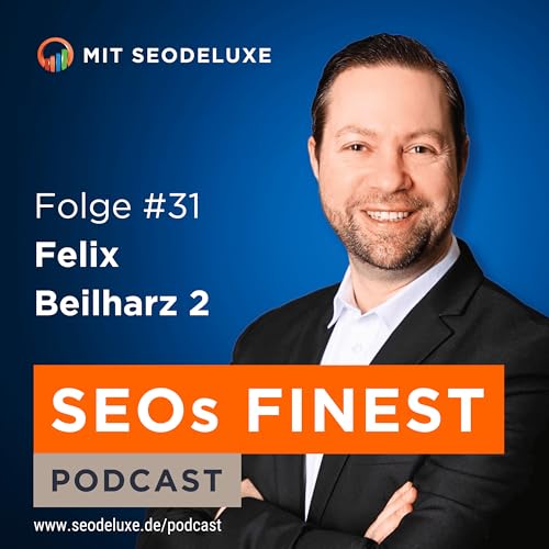 SEOs Finest 31 - Felix Beilharz 2
