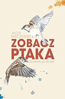 Zobacz ptaka. Opowiesci po drodze 8367054202 Book Cover