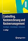Controlling, Kostenrechnung und Kostenmanagement: Grundlagen – Anwendungen – Instrumente