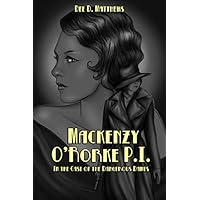 MACKENZY O&rsquo;RORKE P.I. In the Case of the Dangerous Dames