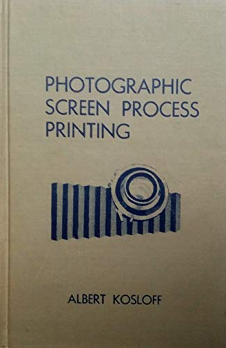 Photographic Screen Process Printing B000ZPRWQ0 Book Cover
