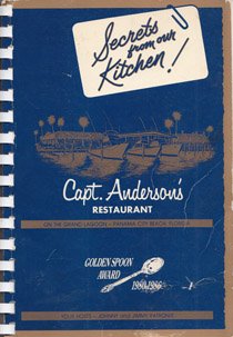 Unknown Binding Secrets From Our Kitchen! Capt Anderson's Restaurant Book