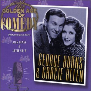 Golden Age of Comedy [Audio CD] Burns, George and Gracie Allen